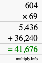 How to calculate 604 times 69 using long multiplication