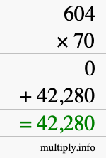 How to calculate 604 times 70 using long multiplication