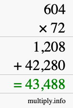 How to calculate 604 times 72 using long multiplication