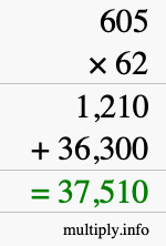 How to calculate 605 times 62 using long multiplication How to calculate 605 times 62 using long multiplication