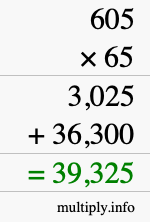 How to calculate 605 times 65 using long multiplication How to calculate 605 times 65 using long multiplication