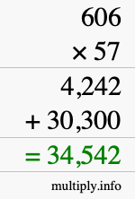 How to calculate 606 times 57 using long multiplication How to calculate 606 times 57 using long multiplication
