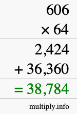 How to calculate 606 times 64 using long multiplication