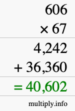 How to calculate 606 times 67 using long multiplication How to calculate 606 times 67 using long multiplication