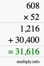 How to calculate 608 times 52 using long multiplication How to calculate 608 times 52 using long multiplication