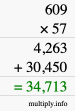 How to calculate 609 times 57 using long multiplication How to calculate 609 times 57 using long multiplication