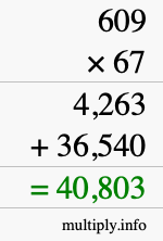 How to calculate 609 times 67 using long multiplication How to calculate 609 times 67 using long multiplication