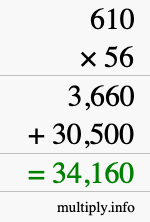 How to calculate 610 times 56 using long multiplication