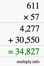 How to calculate 611 times 57 using long multiplication How to calculate 611 times 57 using long multiplication