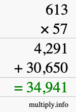 How to calculate 613 times 57 using long multiplication How to calculate 613 times 57 using long multiplication