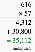 How to calculate 616 times 57 using long multiplication How to calculate 616 times 57 using long multiplication