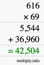How to calculate 616 times 69 using long multiplication