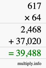 How to calculate 617 times 64 using long multiplication How to calculate 617 times 64 using long multiplication