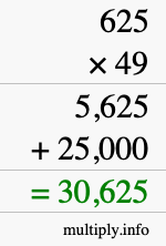 How to calculate 625 times 49 using long multiplication How to calculate 625 times 49 using long multiplication