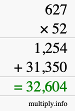 How to calculate 627 times 52 using long multiplication How to calculate 627 times 52 using long multiplication