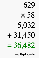 How to calculate 629 times 58 using long multiplication