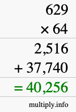 How to calculate 629 times 64 using long multiplication