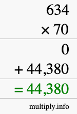 How to calculate 634 times 70 using long multiplication How to calculate 634 times 70 using long multiplication