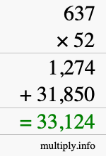 How to calculate 637 times 52 using long multiplication How to calculate 637 times 52 using long multiplication