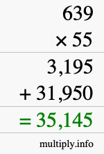 How to calculate 639 times 55 using long multiplication How to calculate 639 times 55 using long multiplication