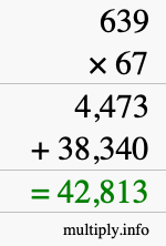 How to calculate 639 times 67 using long multiplication