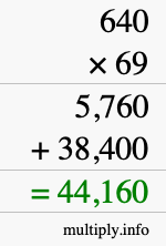 How to calculate 640 times 69 using long multiplication