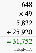 How to calculate 648 times 49 using long multiplication How to calculate 648 times 49 using long multiplication