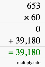 How to calculate 653 times 60 using long multiplication How to calculate 653 times 60 using long multiplication