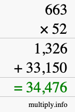 How to calculate 663 times 52 using long multiplication How to calculate 663 times 52 using long multiplication