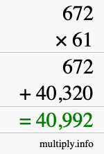 How to calculate 672 times 61 using long multiplication How to calculate 672 times 61 using long multiplication