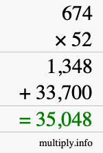 How to calculate 674 times 52 using long multiplication How to calculate 674 times 52 using long multiplication