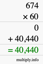How to calculate 674 times 60 using long multiplication How to calculate 674 times 60 using long multiplication
