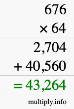 How to calculate 676 times 64 using long multiplication