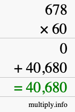 How to calculate 678 times 60 using long multiplication How to calculate 678 times 60 using long multiplication