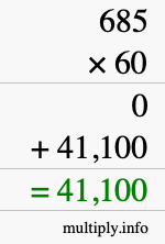 How to calculate 685 times 60 using long multiplication How to calculate 685 times 60 using long multiplication