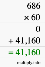 How to calculate 686 times 60 using long multiplication How to calculate 686 times 60 using long multiplication