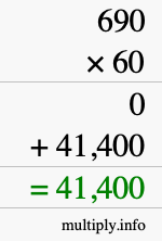 How to calculate 690 times 60 using long multiplication How to calculate 690 times 60 using long multiplication