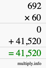 How to calculate 692 times 60 using long multiplication How to calculate 692 times 60 using long multiplication