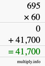 How to calculate 695 times 60 using long multiplication How to calculate 695 times 60 using long multiplication