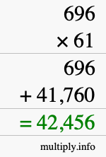 How to calculate 696 times 61 using long multiplication How to calculate 696 times 61 using long multiplication