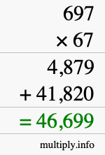 How to calculate 697 times 67 using long multiplication