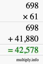 How to calculate 698 times 61 using long multiplication How to calculate 698 times 61 using long multiplication