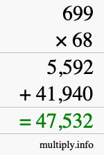 How to calculate 699 times 68 using long multiplication