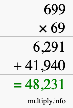 How to calculate 699 times 69 using long multiplication