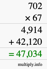 How to calculate 702 times 67 using long multiplication