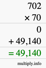 How to calculate 702 times 70 using long multiplication