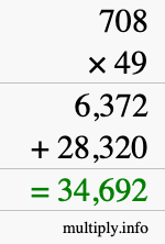 How to calculate 708 times 49 using long multiplication How to calculate 708 times 49 using long multiplication