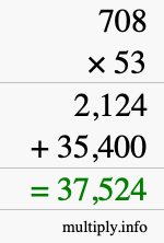 How to calculate 708 times 53 using long multiplication How to calculate 708 times 53 using long multiplication