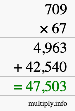 How to calculate 709 times 67 using long multiplication