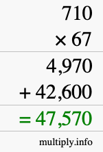 How to calculate 710 times 67 using long multiplication